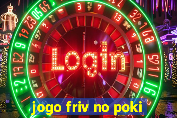 jogo friv no poki